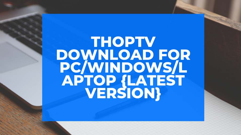 Thoptv download for pc softonic